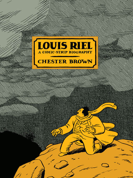 Title details for Louis Riel by Chester Brown - Wait list